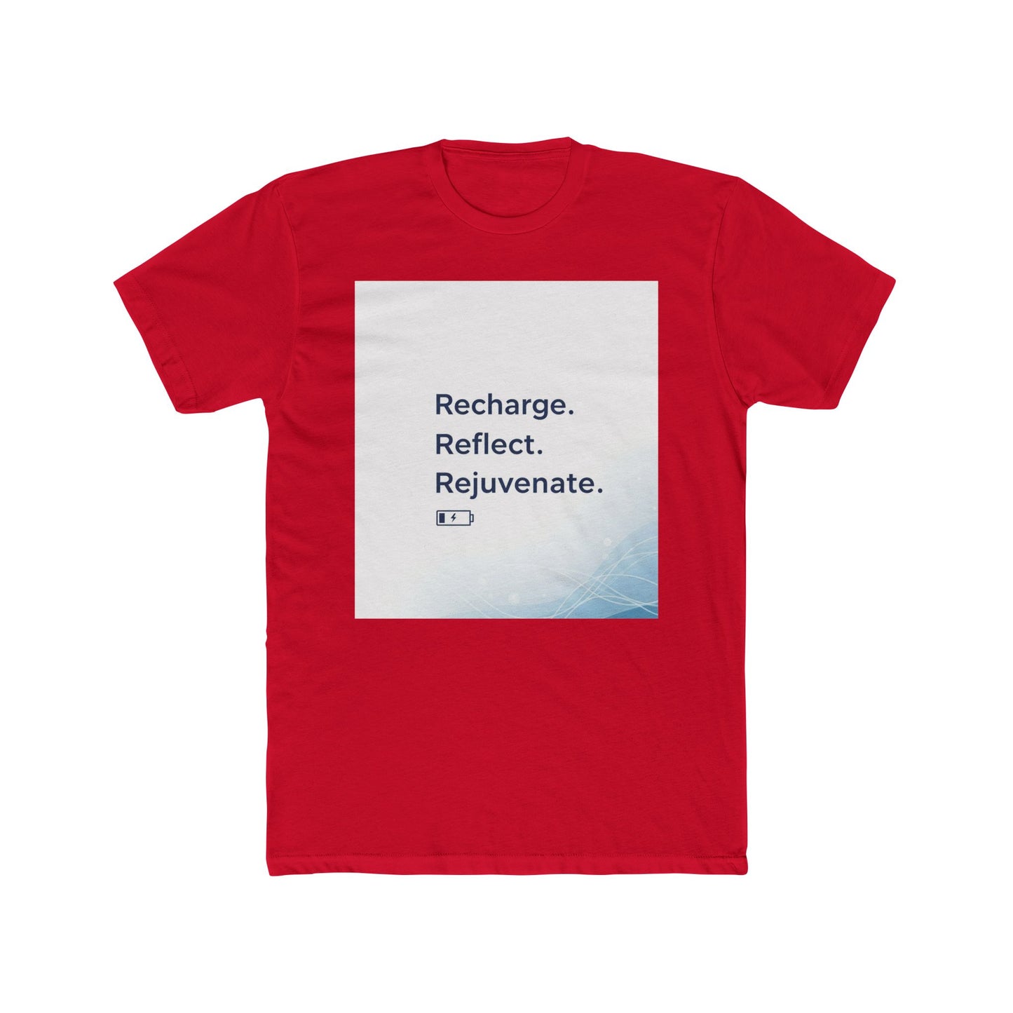 Front Print Design -"Recharge Reflect Rejuvenate "T-Shirt