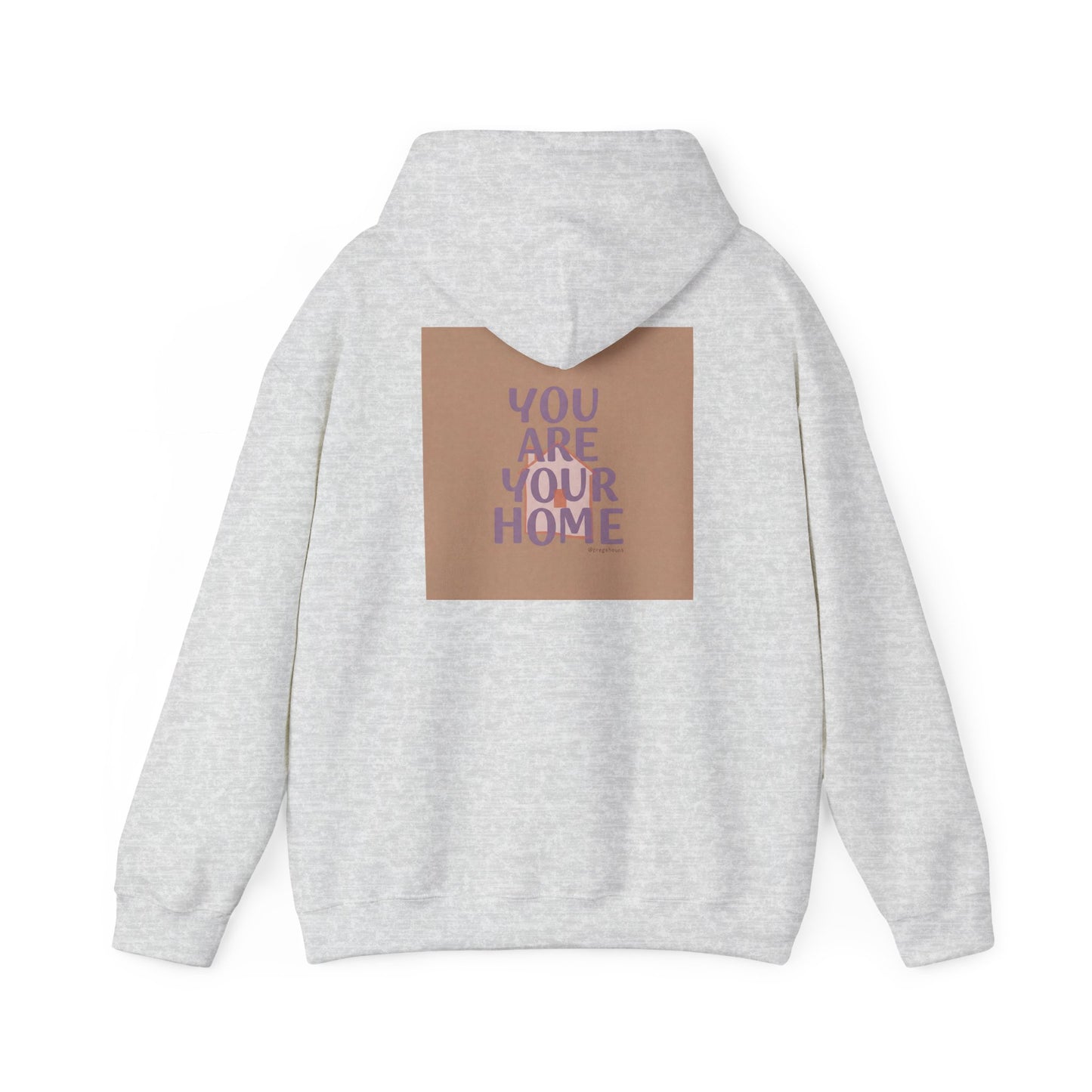 Back Print Design - 'You Are Your Home' Hoodie