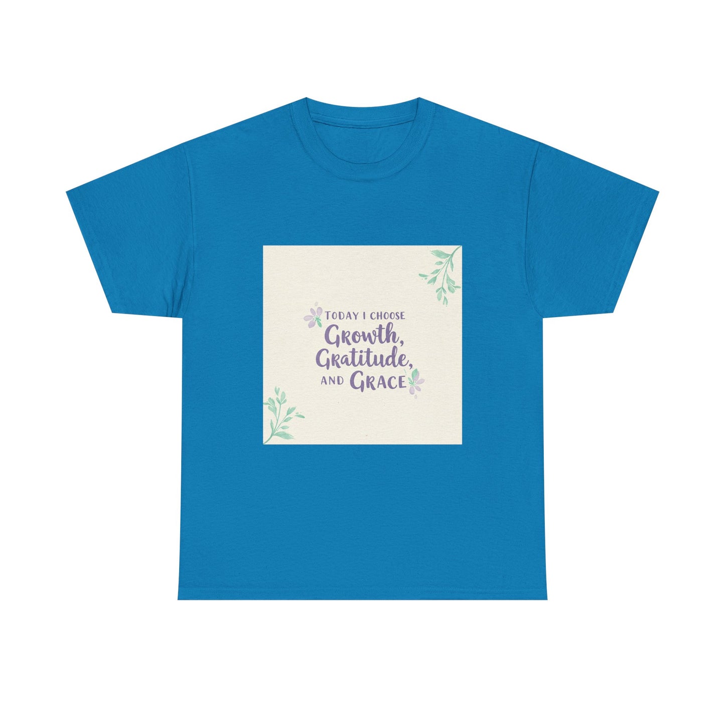 Inspirational Unisex Heavy Cotton Tee - "Today I Choose Growth, Gratitude, and Grace"