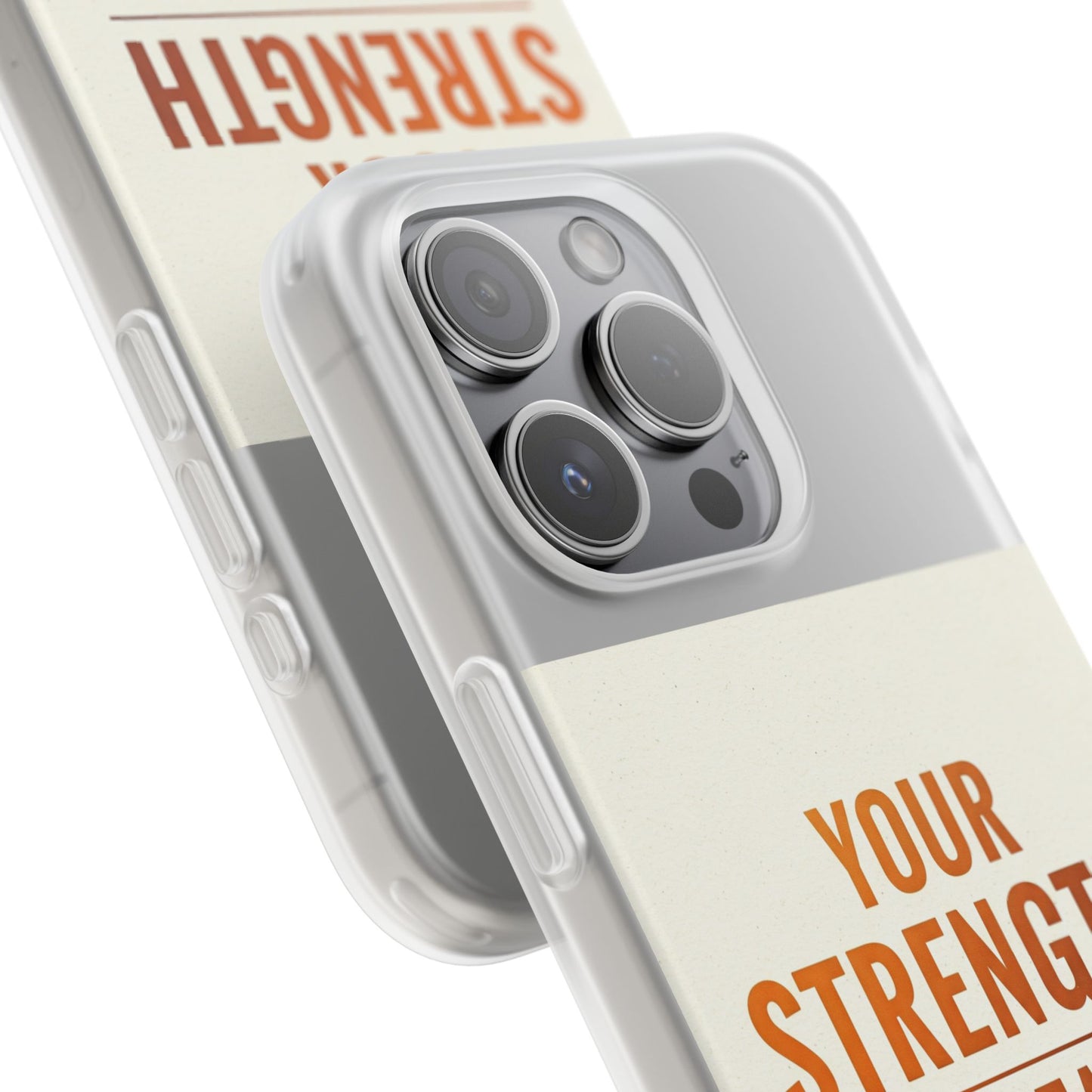 Inspirational Flexi Phone Case: Your Strength is Greater Than Your Struggles