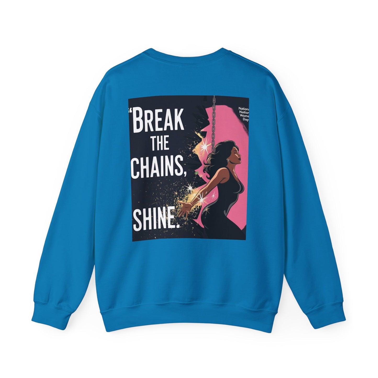 Empowering Feminist Sweatshirt - "Break the Chains, Shine"