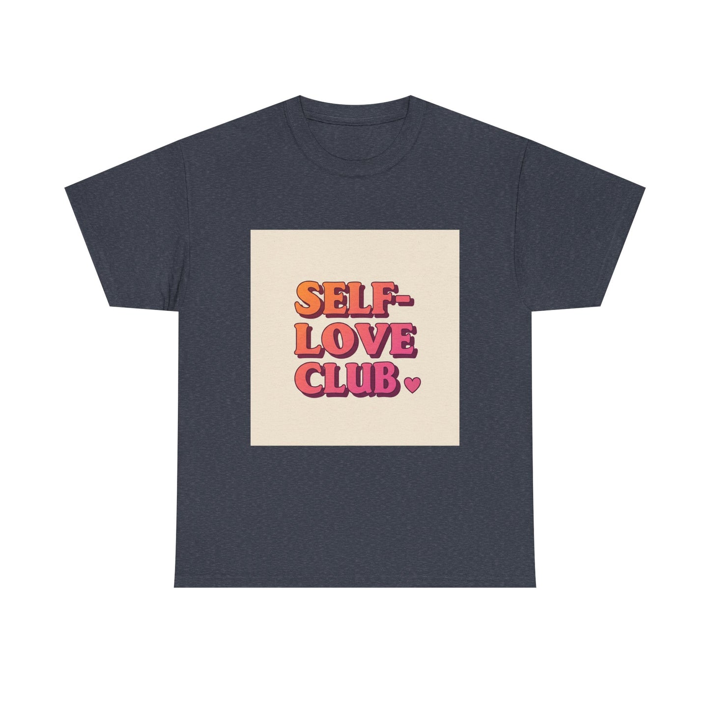 Self-Love Club Unisex Heavy Cotton Tee - Empowerment & Comfort for All