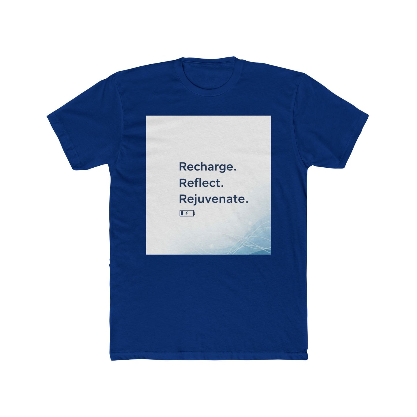 Front Print Design -"Recharge Reflect Rejuvenate "T-Shirt