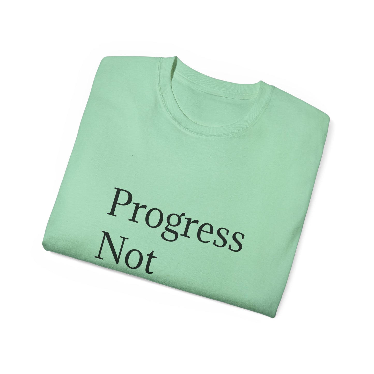 Progress Not Perfection Unisex Ultra Cotton Tee | Motiverende T-hemp vir daaglikse inspirasie