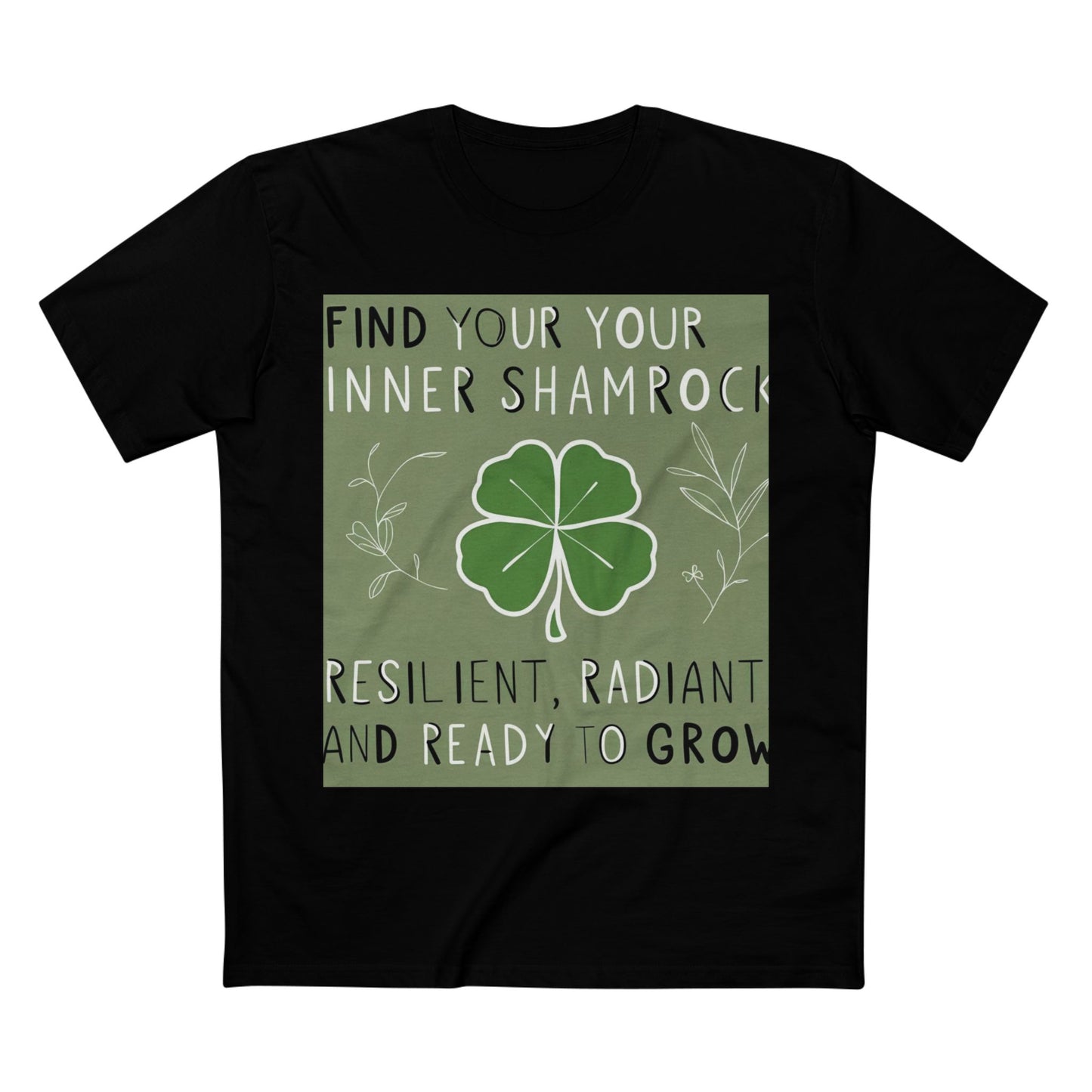 Front Print Design "Find Your Inner Shamrock" T-shirt