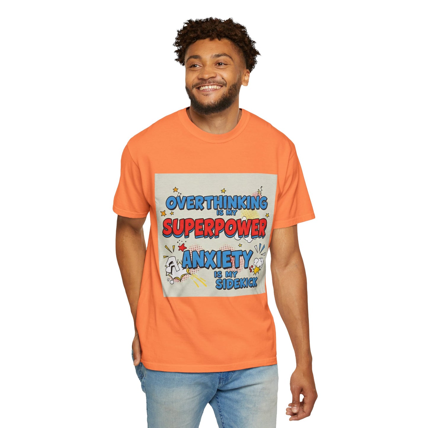 Front Print Design "Overthinking is my superpower, anxiety is my sidekick" T-shirt