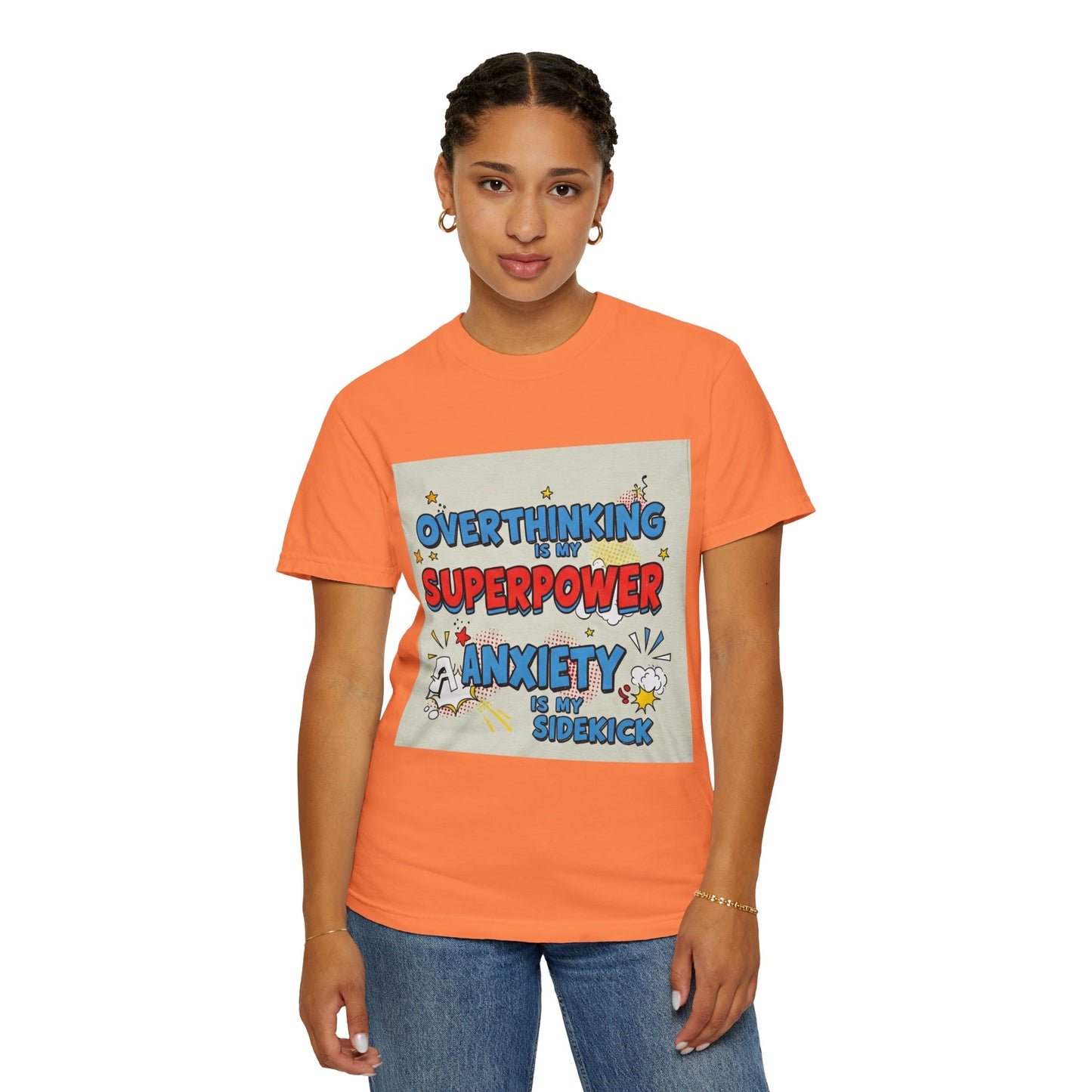 Front Print Design "Overthinking is my superpower, anxiety is my sidekick" T-shirt