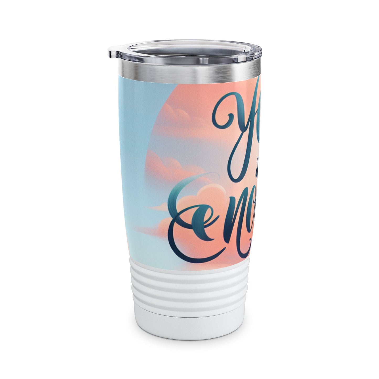 စိတ်အားထက်သန်သော 20oz Ringneck Tumbler - "မင်း လုံလောက်ပြီ"