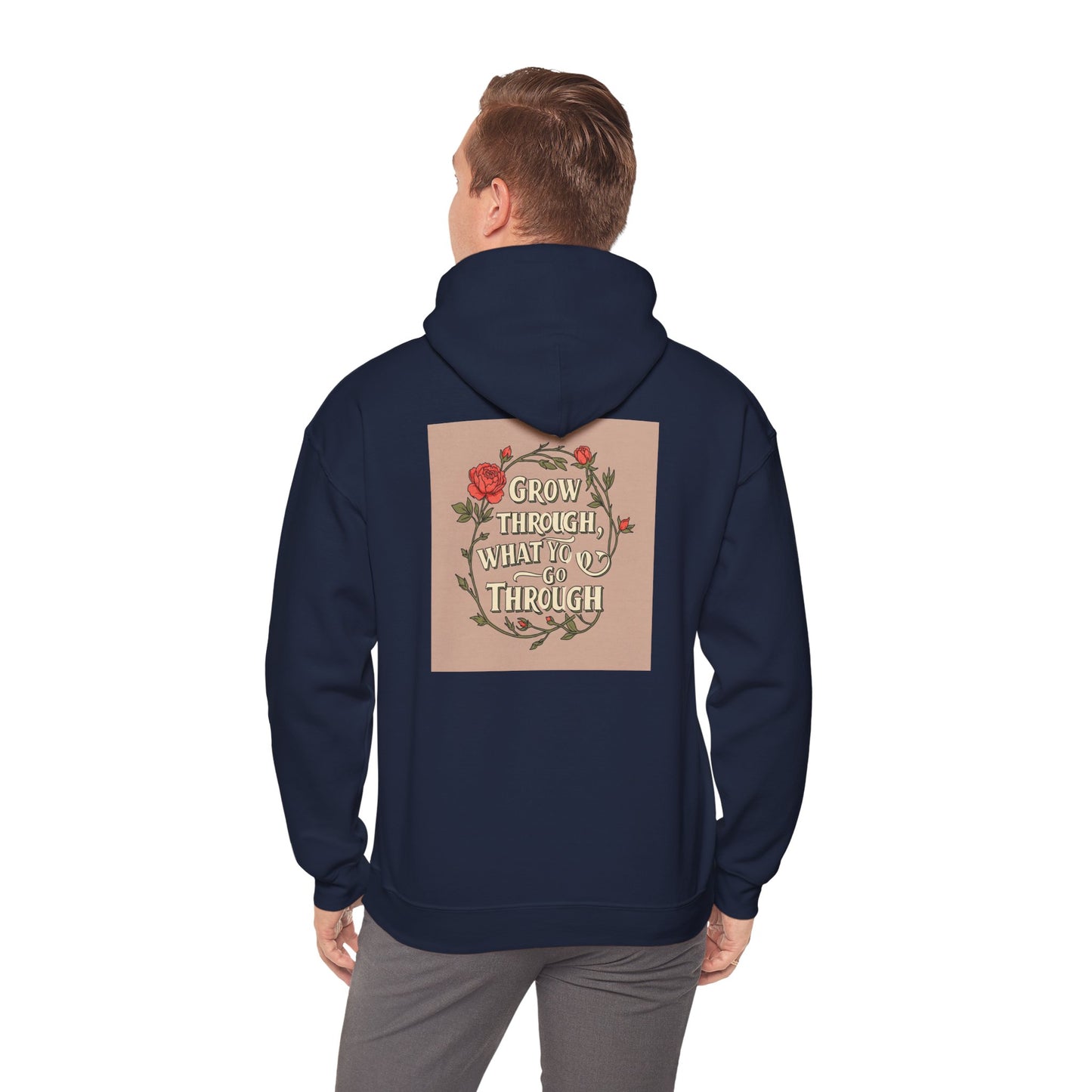 Back Print Design - "Grow Through What You Go Through" Hoodie