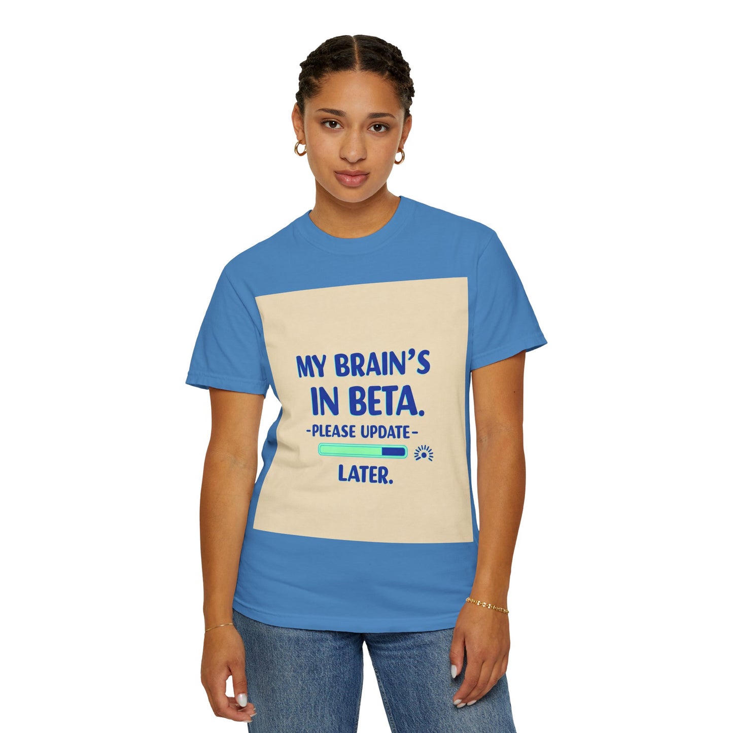 ရယ်စရာ Unisex T-Shirt - "My Brain's Beta ရှိ၊ ကျေးဇူးပြု၍ နောက်မှ အပ်ဒိတ်လုပ်ပါ" - နည်းပညာချစ်သူများအတွက် ဟာသလက်ဆောင်