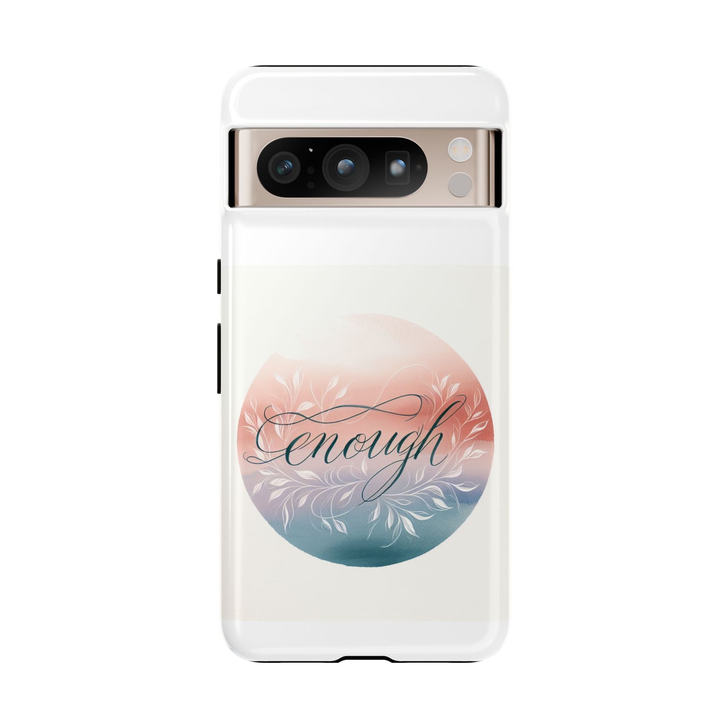 Floral iPhone Case - 'Enough' Design - Tough & Protective Phone Cover