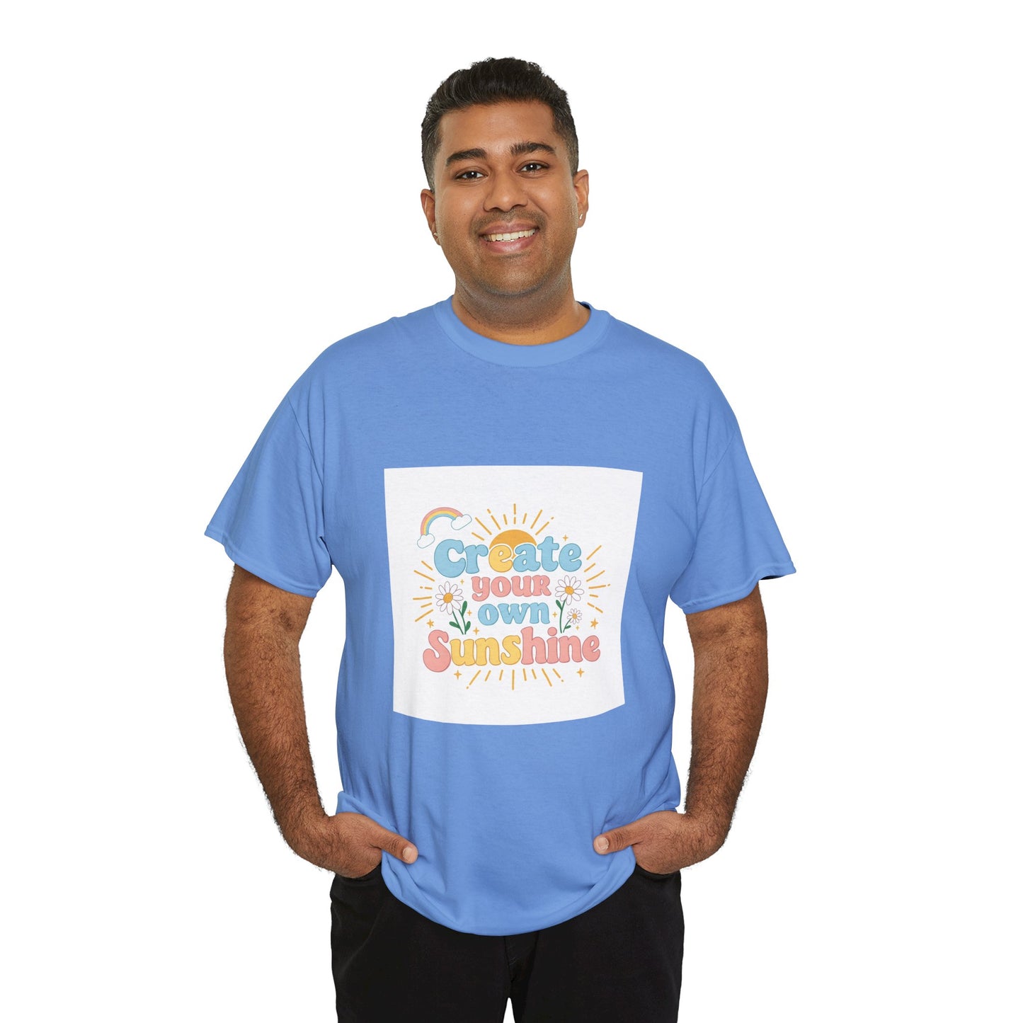 Create Your Own Sunshine Unisex Heavy Cotton Tee - Positive Vibe T-Shirt for Joyful Moments