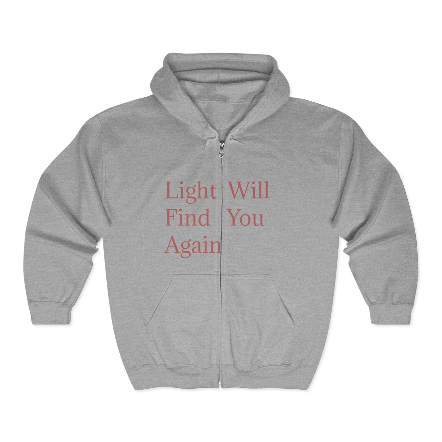 Inspirational Zip-Up Hoodie - 'Light Will Find You Again'