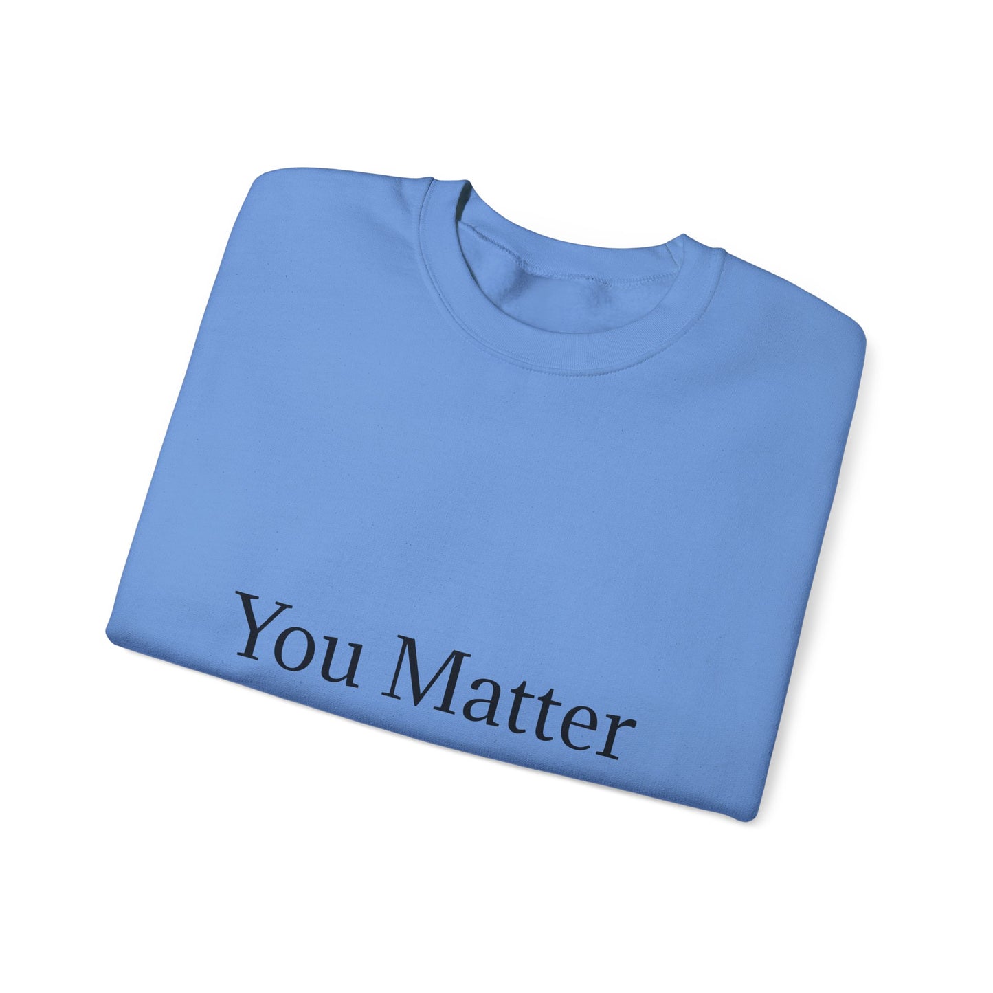 You Matter Unisex Heavy Blend™ Rondnek-trui - Gerieflike en inspirerende klere