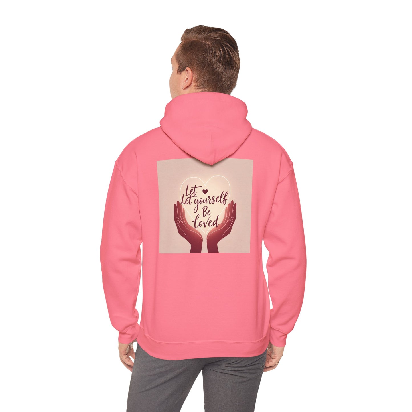 Back Print Design "Let Yourself Be Loved"  Hoodie