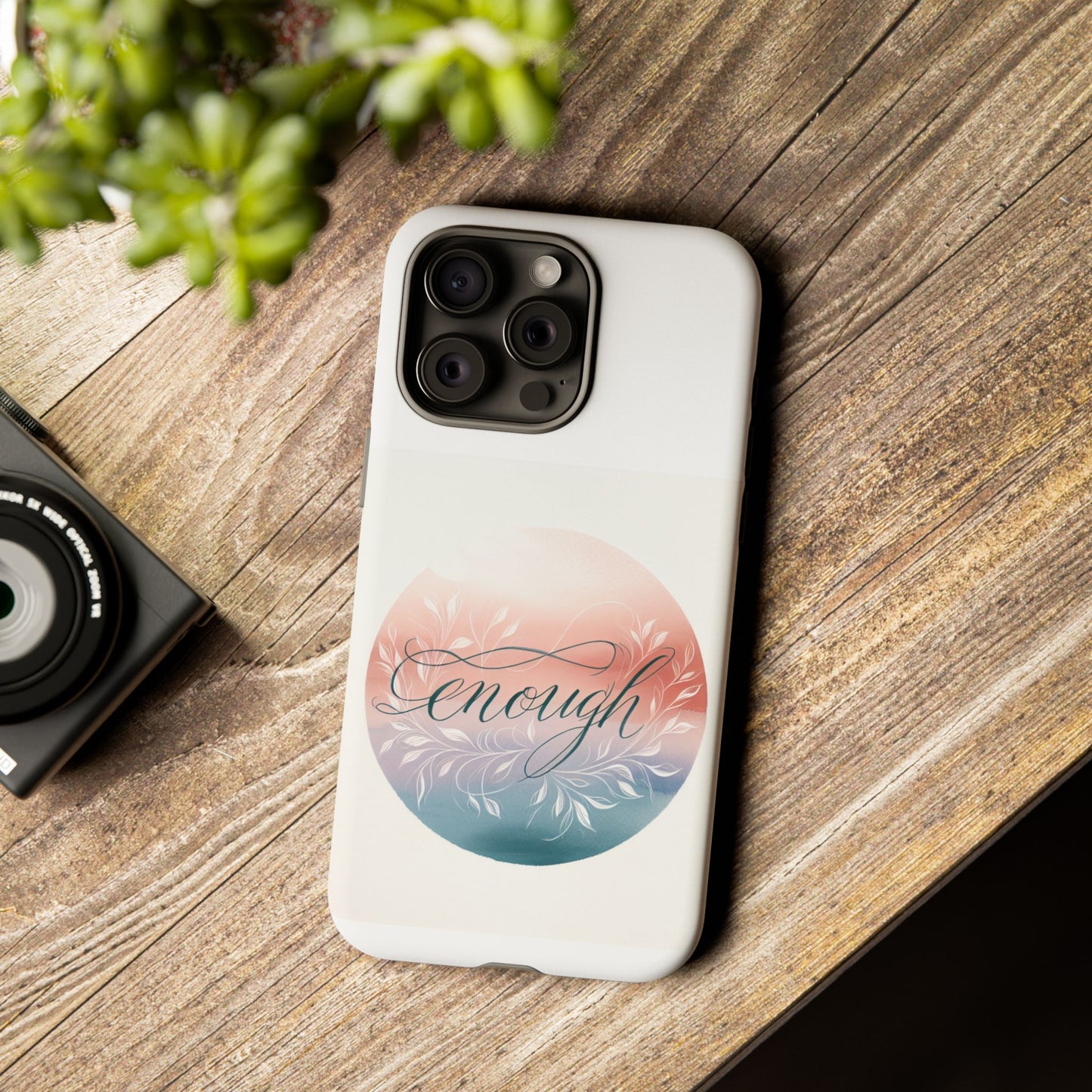 Floral iPhone Case - 'Enough' Design - Tough & Protective Phone Cover