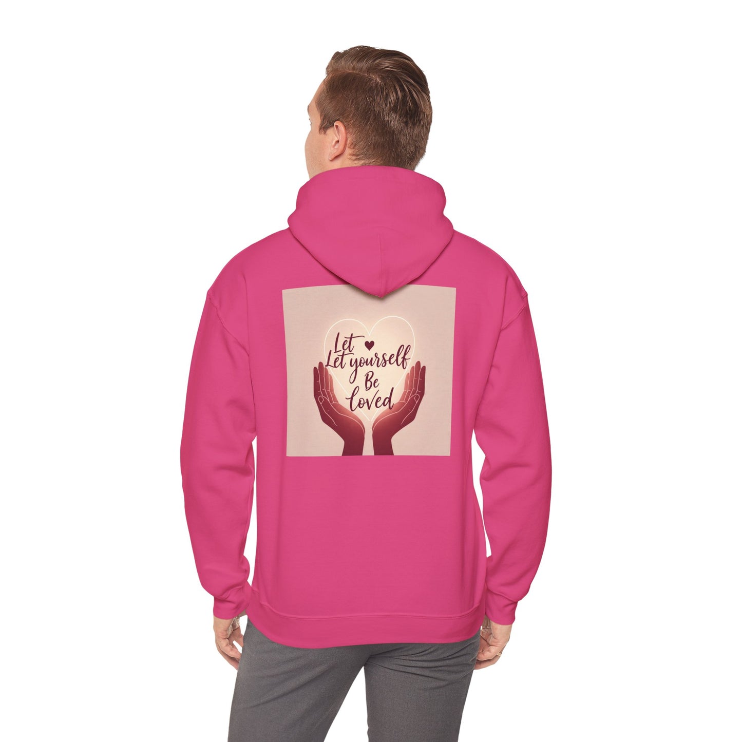 Back Print Design "Let Yourself Be Loved"  Hoodie