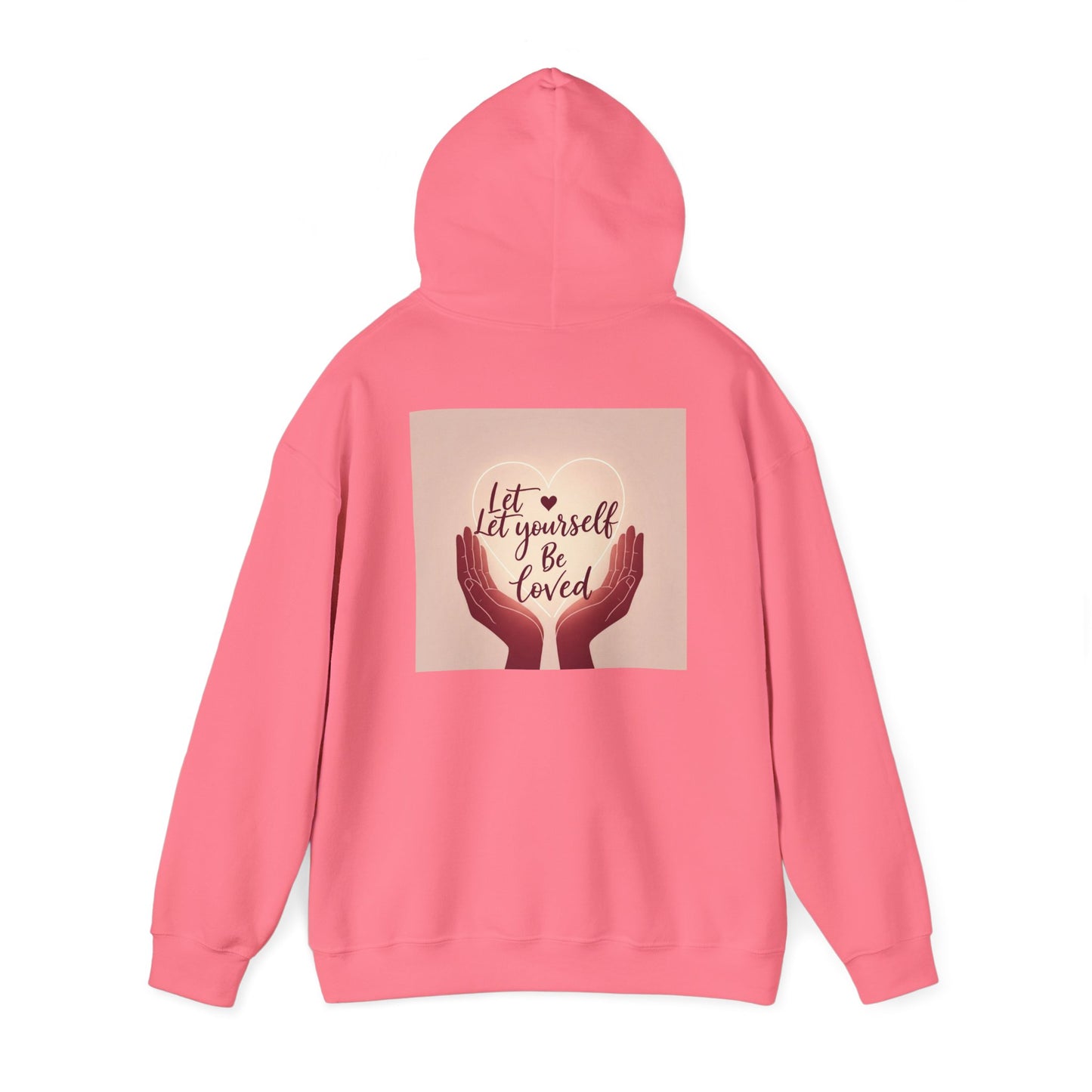 Back Print Design "Let Yourself Be Loved"  Hoodie