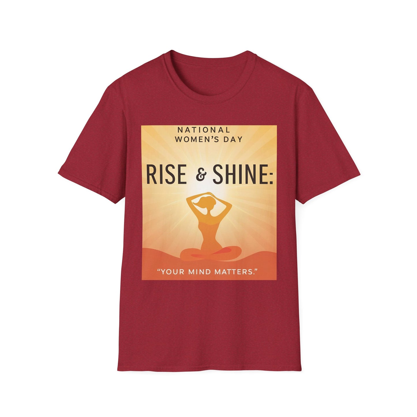 Empowering Women's Day T-Shirt - "Rise & Shine: Your Mind Matters"