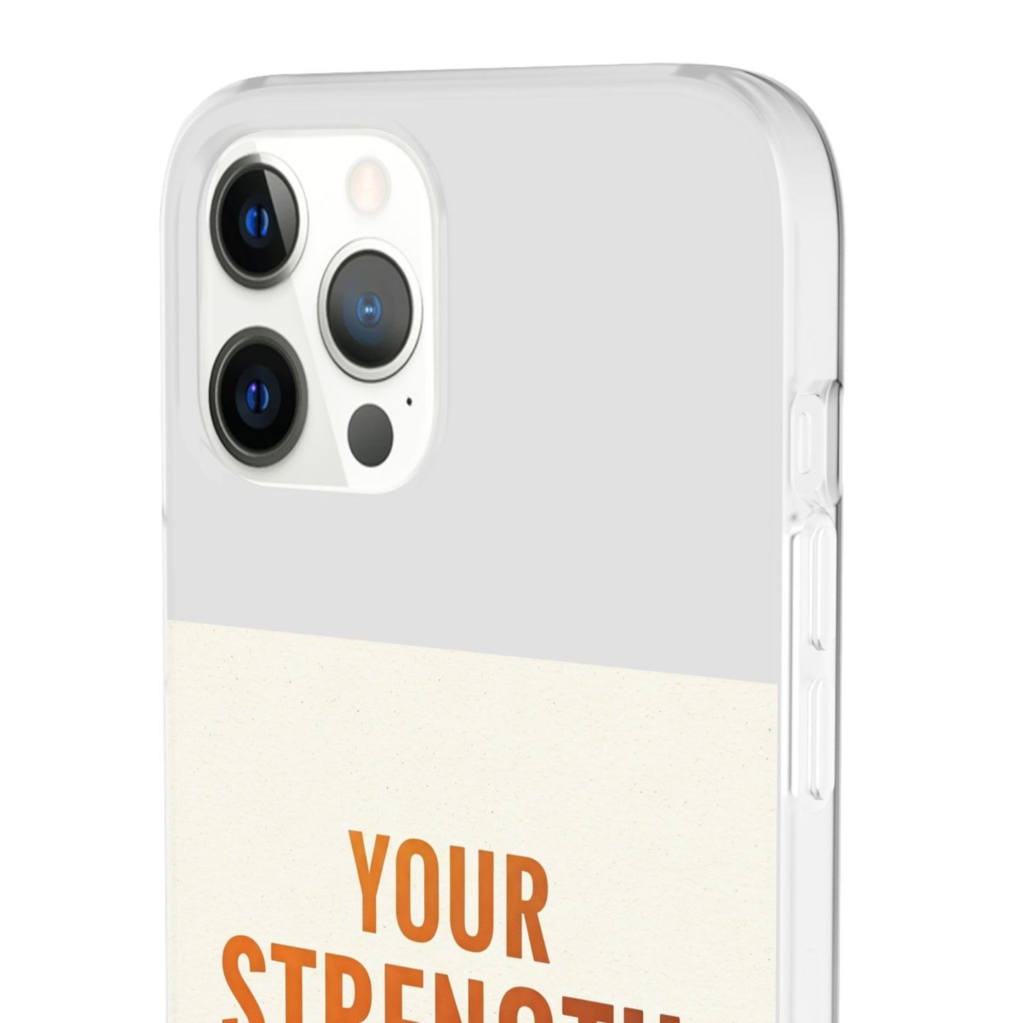 Inspirational Flexi Phone Case: Your Strength is Greater Than Your Struggles