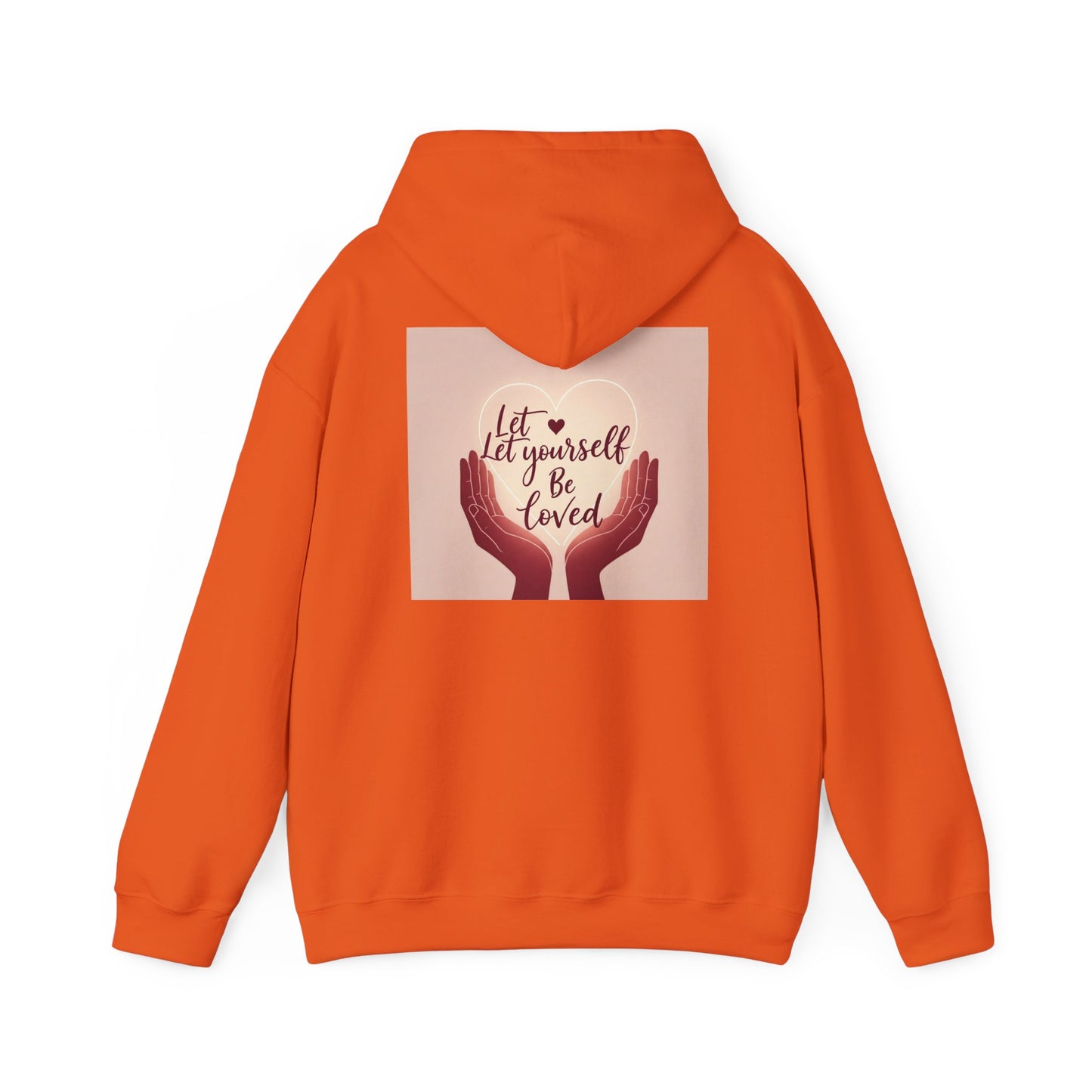 Back Print Design "Let Yourself Be Loved"  Hoodie