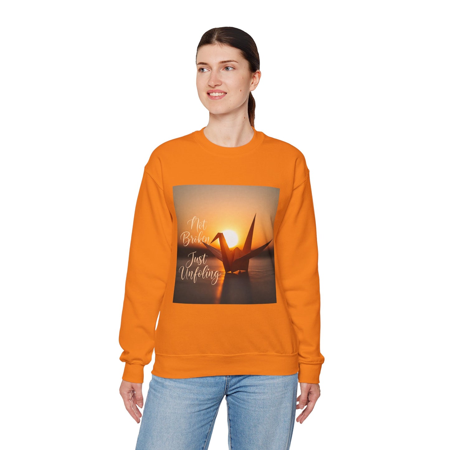 Inspirational Crewneck Sweatshirt - 'Not Broken, Just Unfolding'