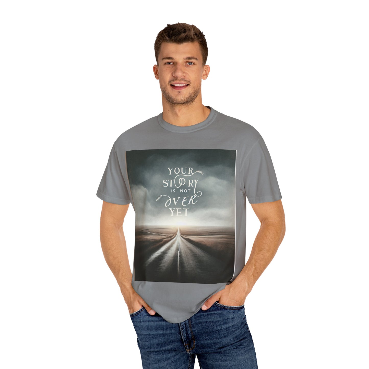 T-Shirt - 'Your Story is Not Over Yet'