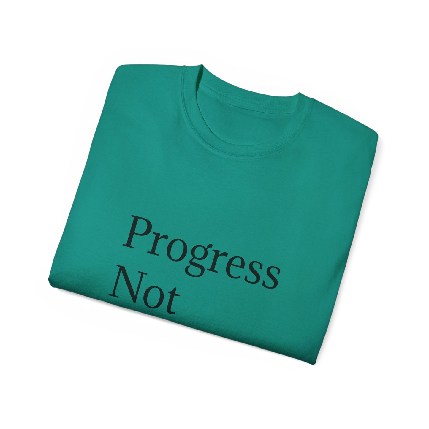 Progress Not Perfection Unisex Ultra Cotton Tee | Motiverende T-hemp vir daaglikse inspirasie