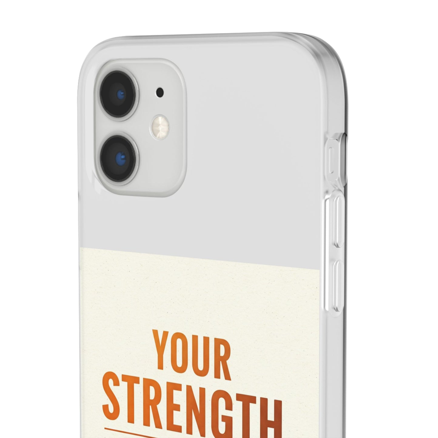 Inspirational Flexi Phone Case: Your Strength is Greater Than Your Struggles