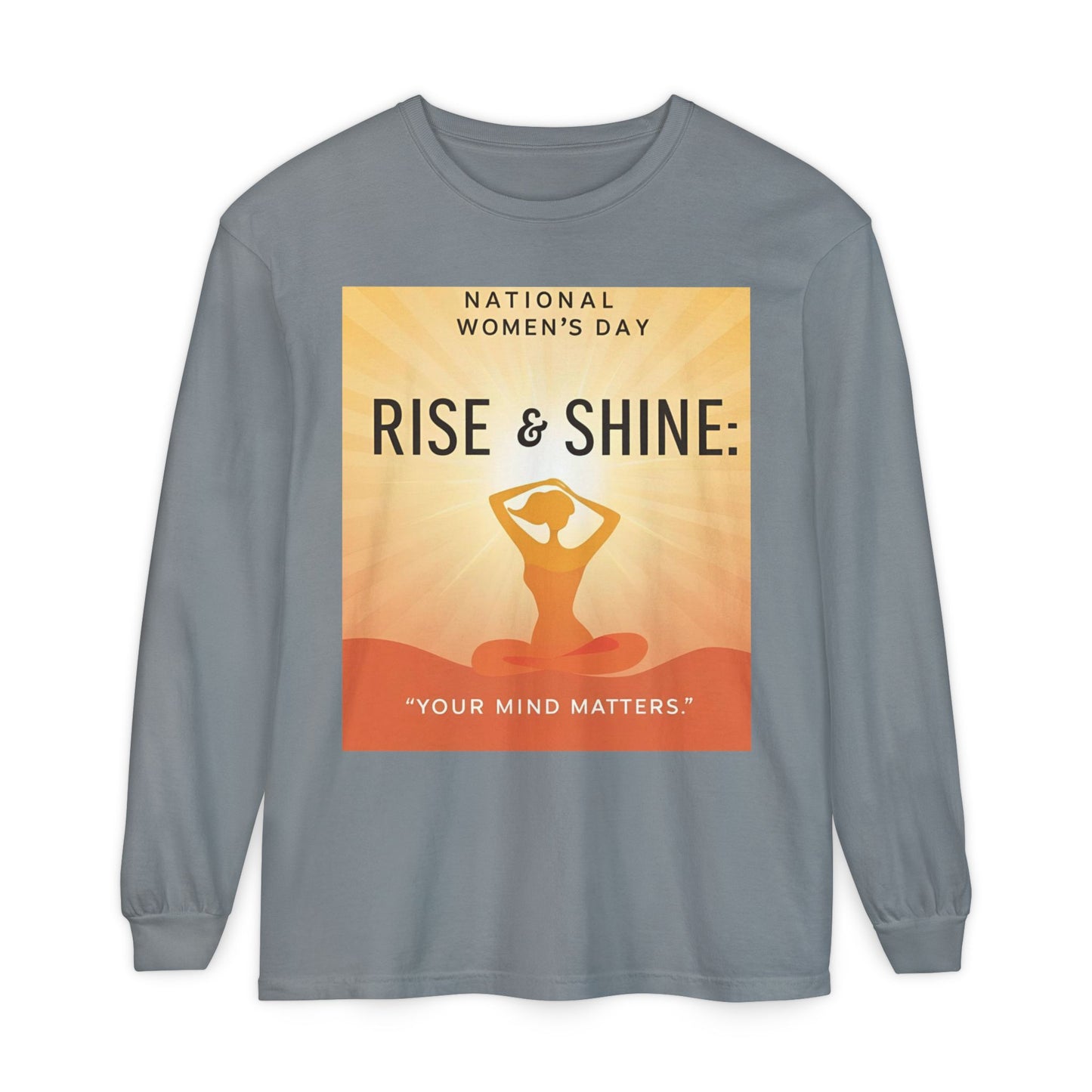 Empowering Long Sleeve T-Shirt - National Women’s Day 'Rise & Shine: Your Mind Matters'