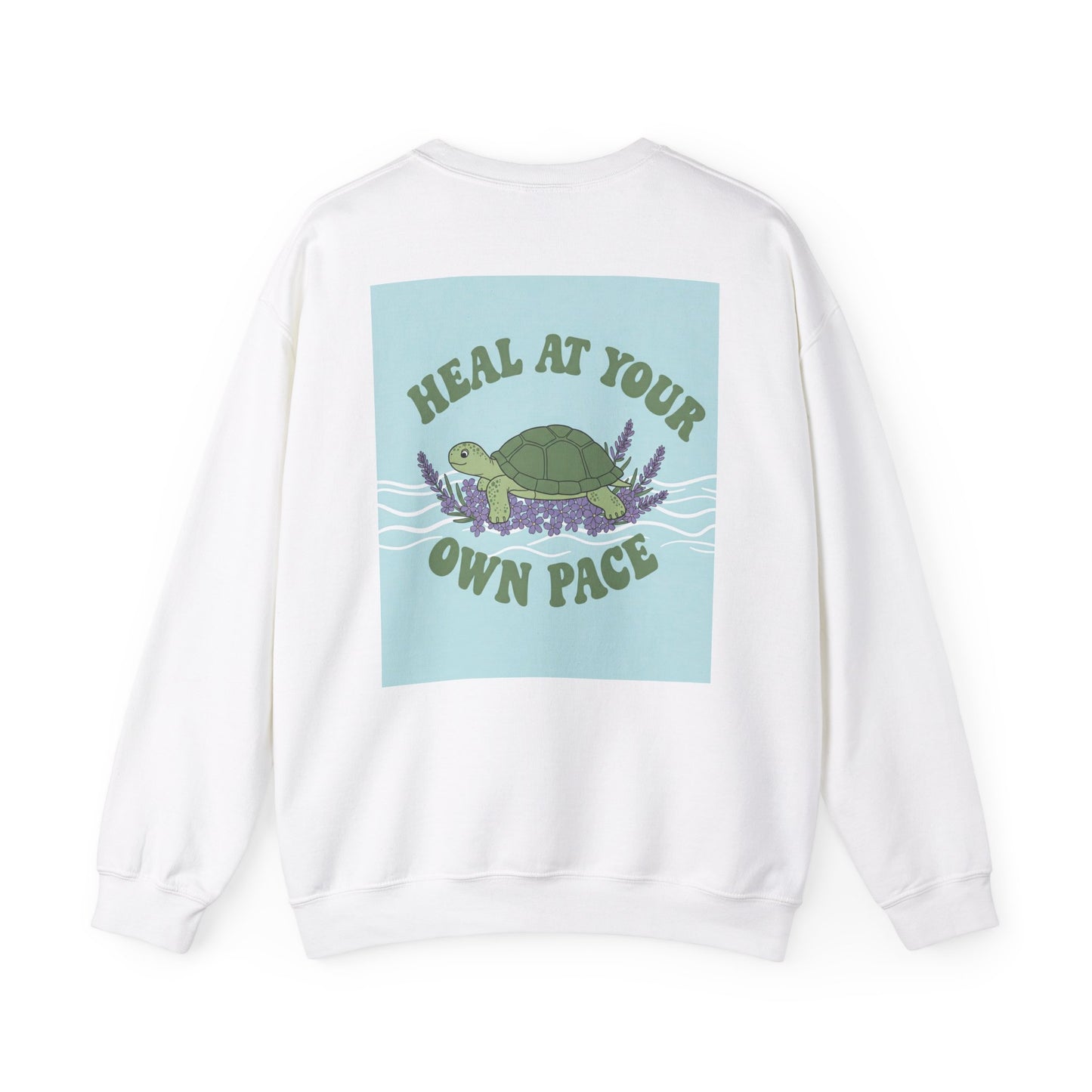 Back Print Design - 'Heal at Your Own Pace' Sweatshirt