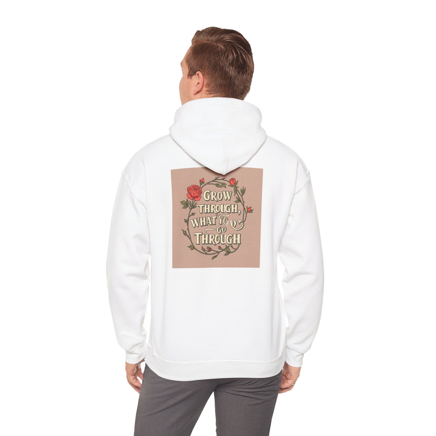 Back Print Design - "Grow Through What You Go Through" Hoodie