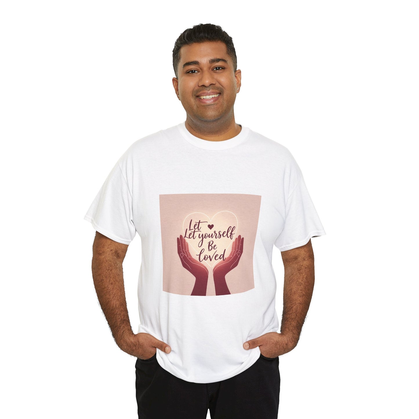 Let Yourself Be Loved T-Shirt | Unisex Heavy Cotton Tee for Self-Love & Positivity