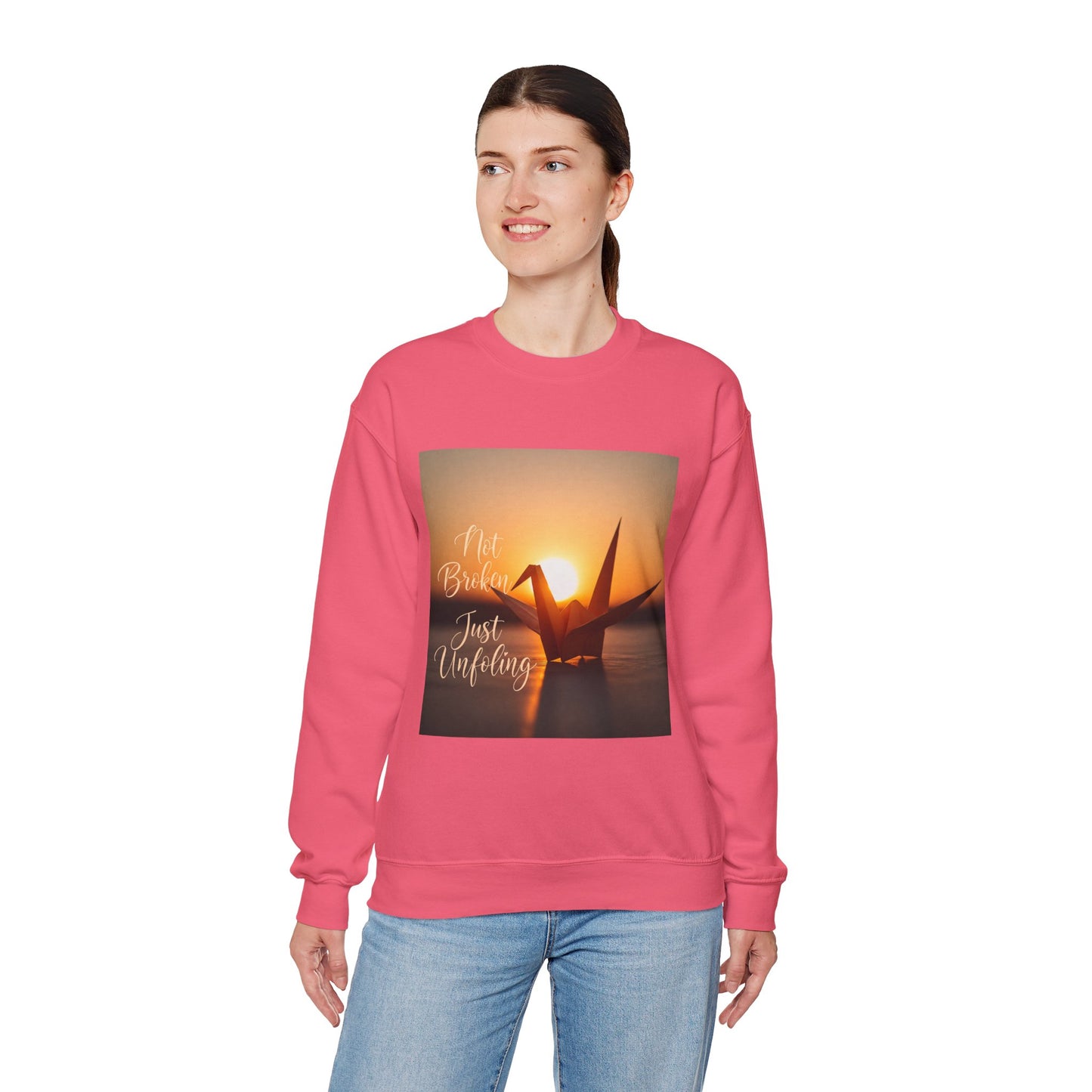 Inspirational Crewneck Sweatshirt - 'Not Broken, Just Unfolding'