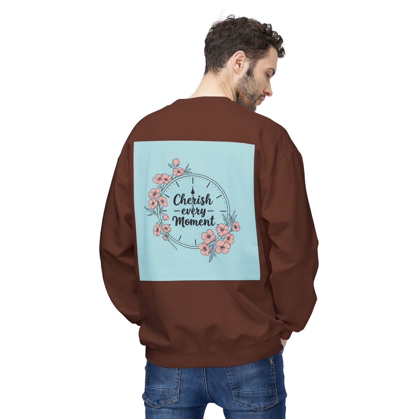 Back Print Design "Cherish Every Moment" Sweatshirt