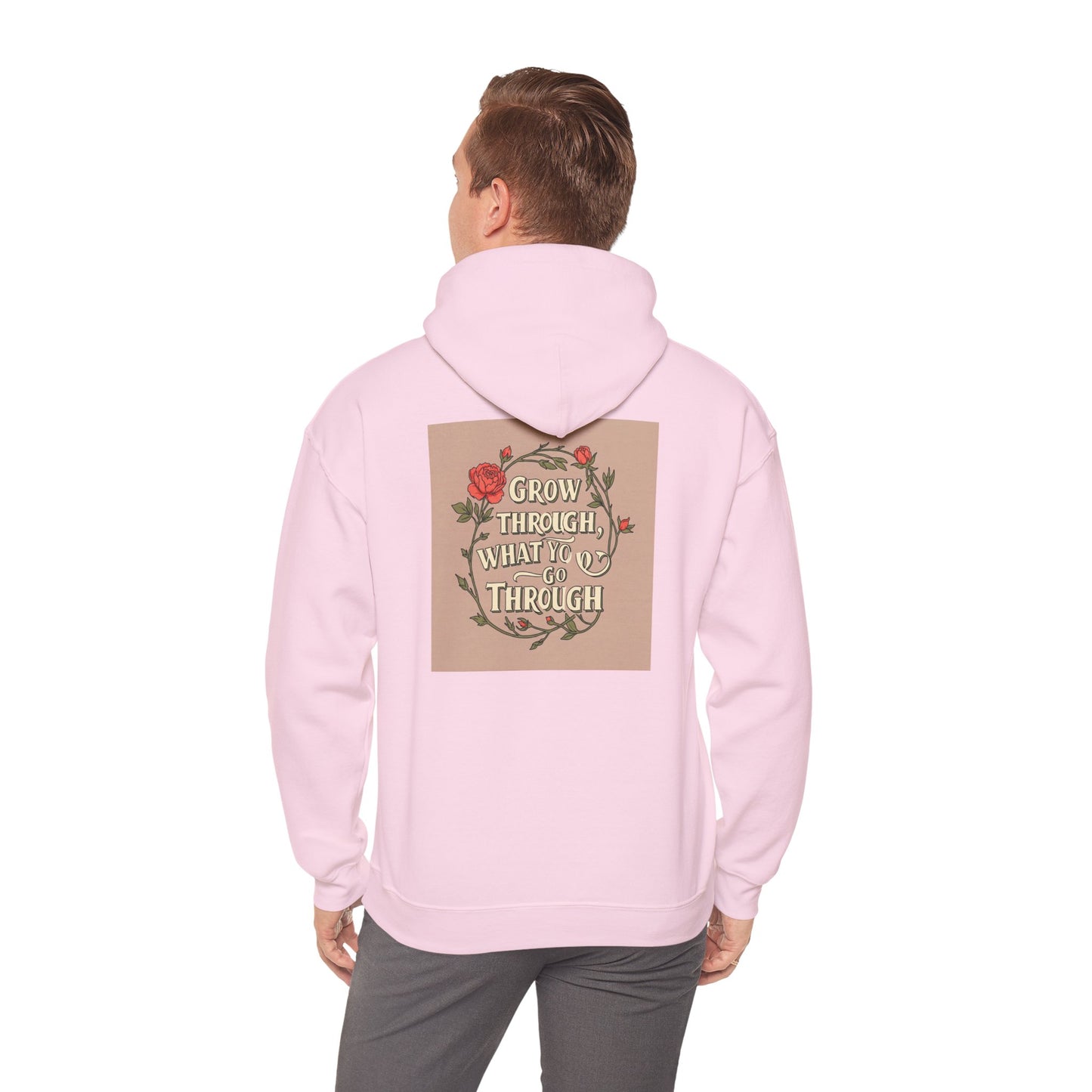 Back Print Design - "Grow Through What You Go Through" Hoodie