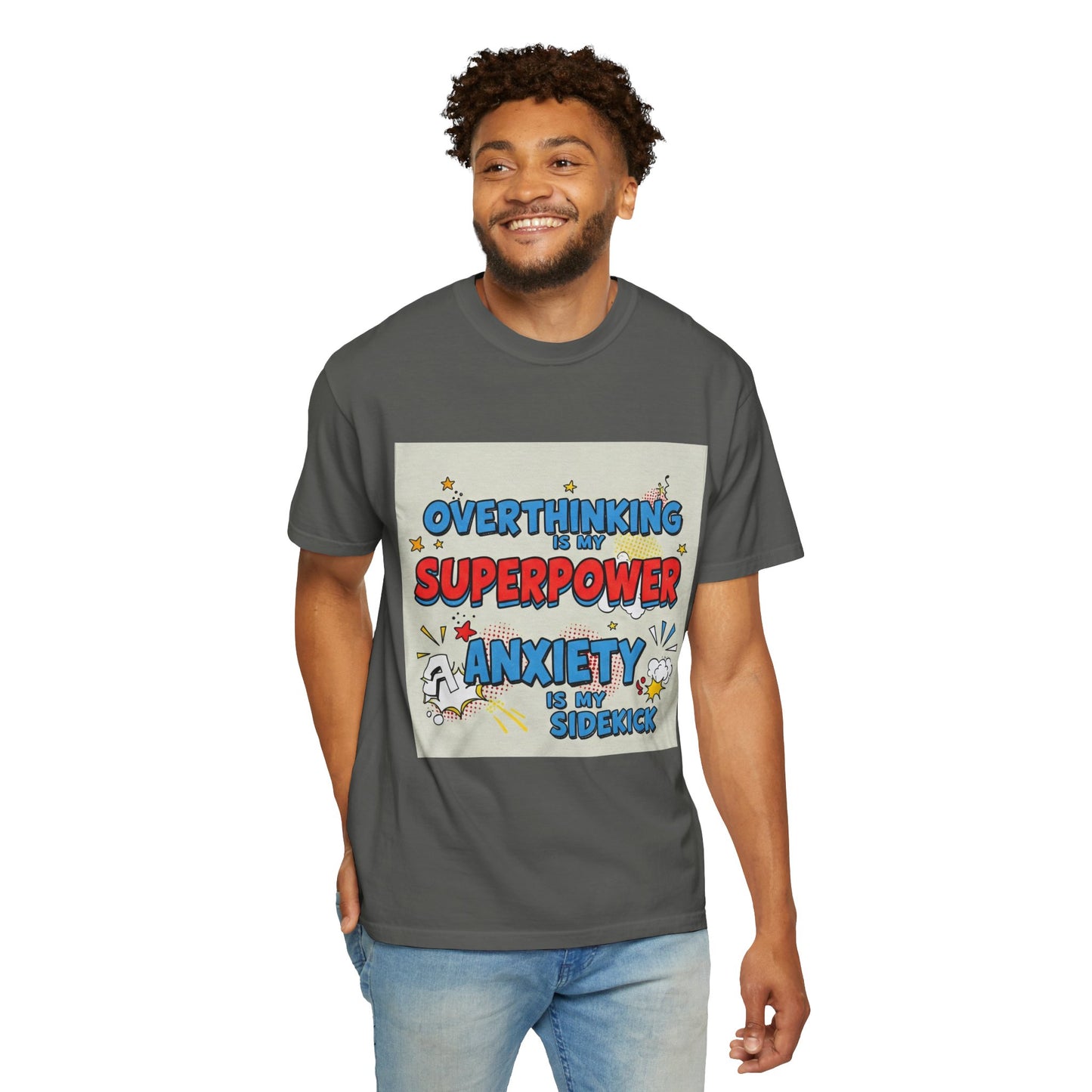 Front Print Design "Overthinking is my superpower, anxiety is my sidekick" T-shirt