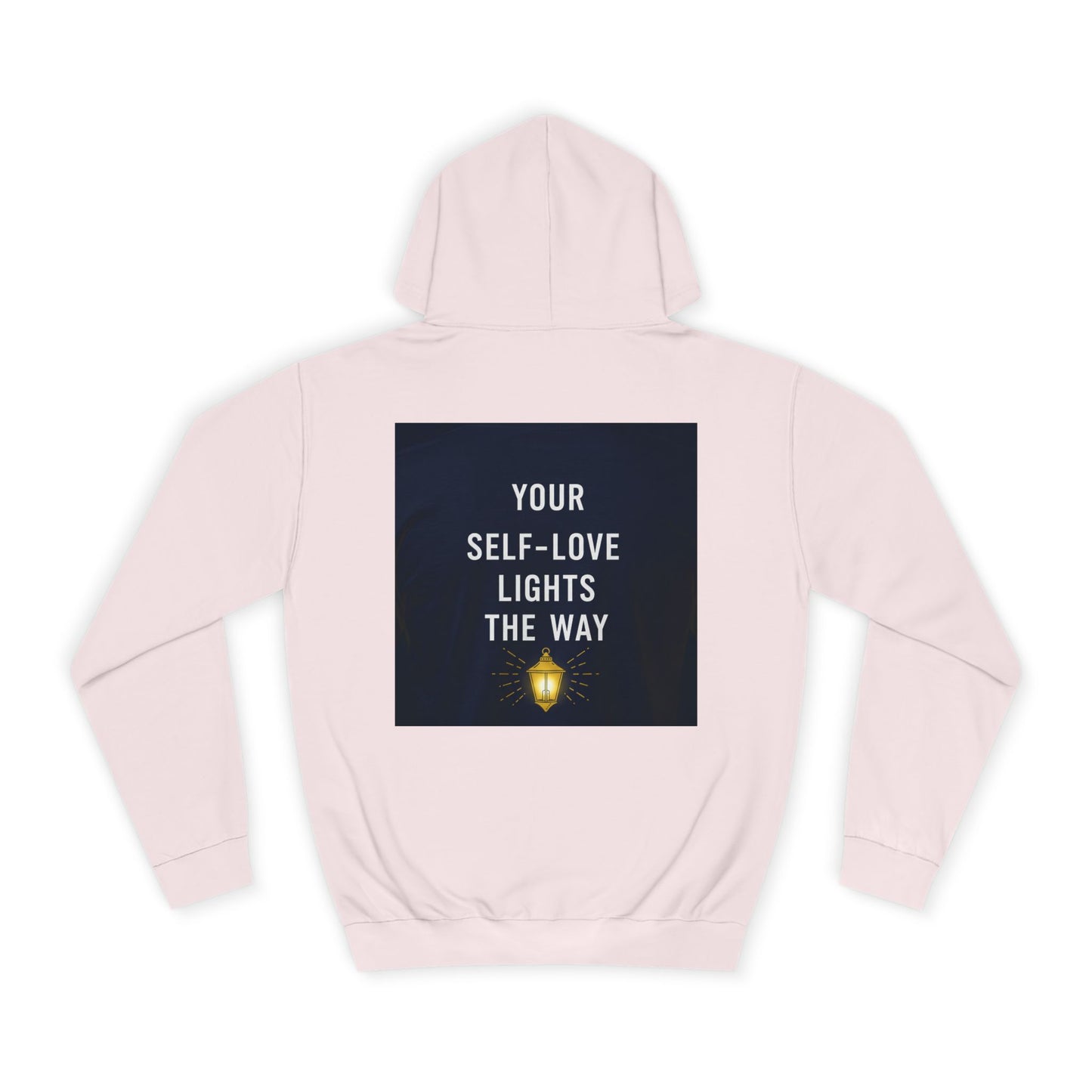 Back Print Design " Your Self-Love Lights The Way" Hoodie