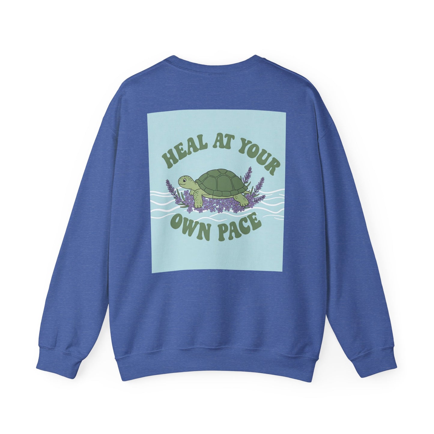 Back Print Design - 'Heal at Your Own Pace' Sweatshirt