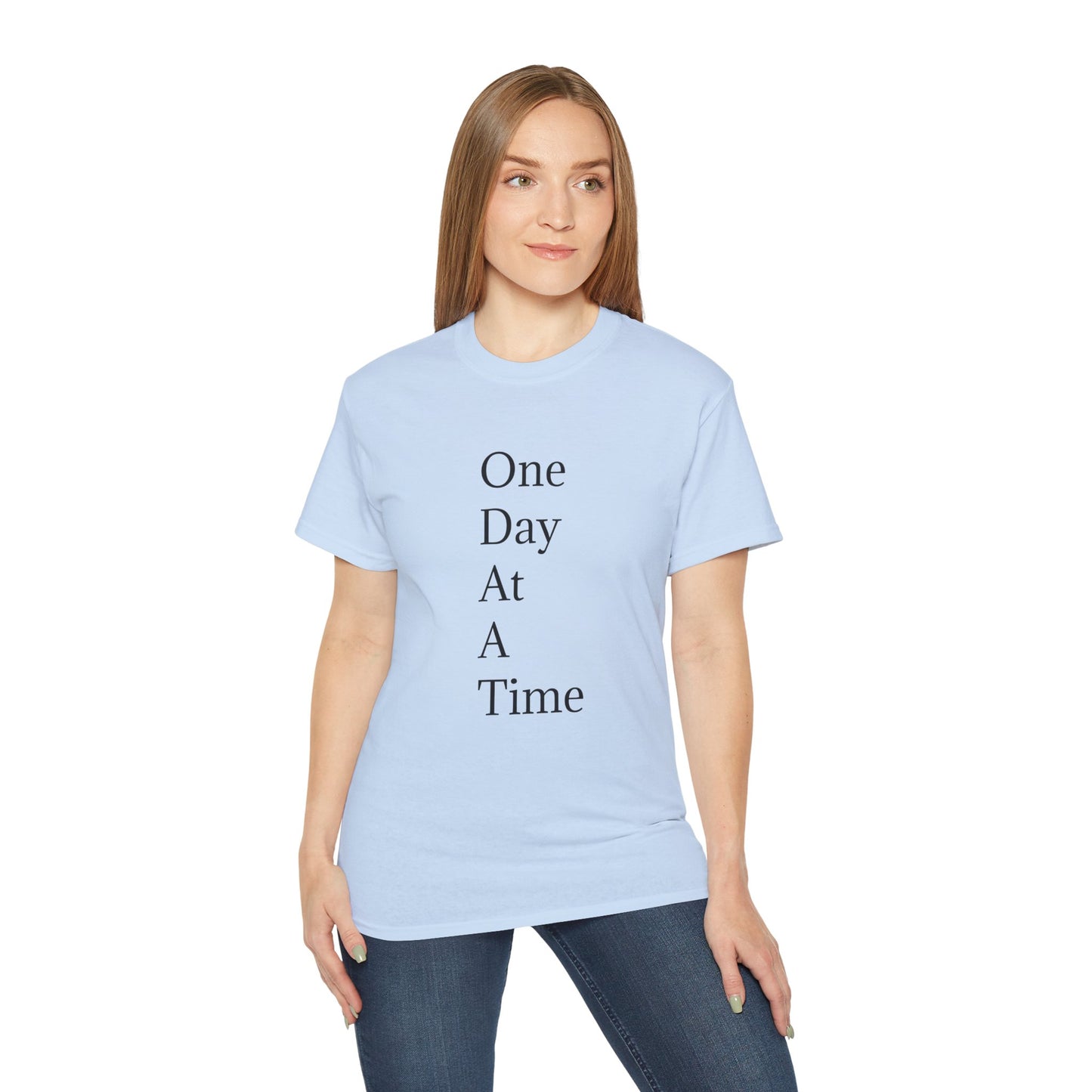 Inspirational Unisex Ultra Cotton Tee - "One Day At A Time"