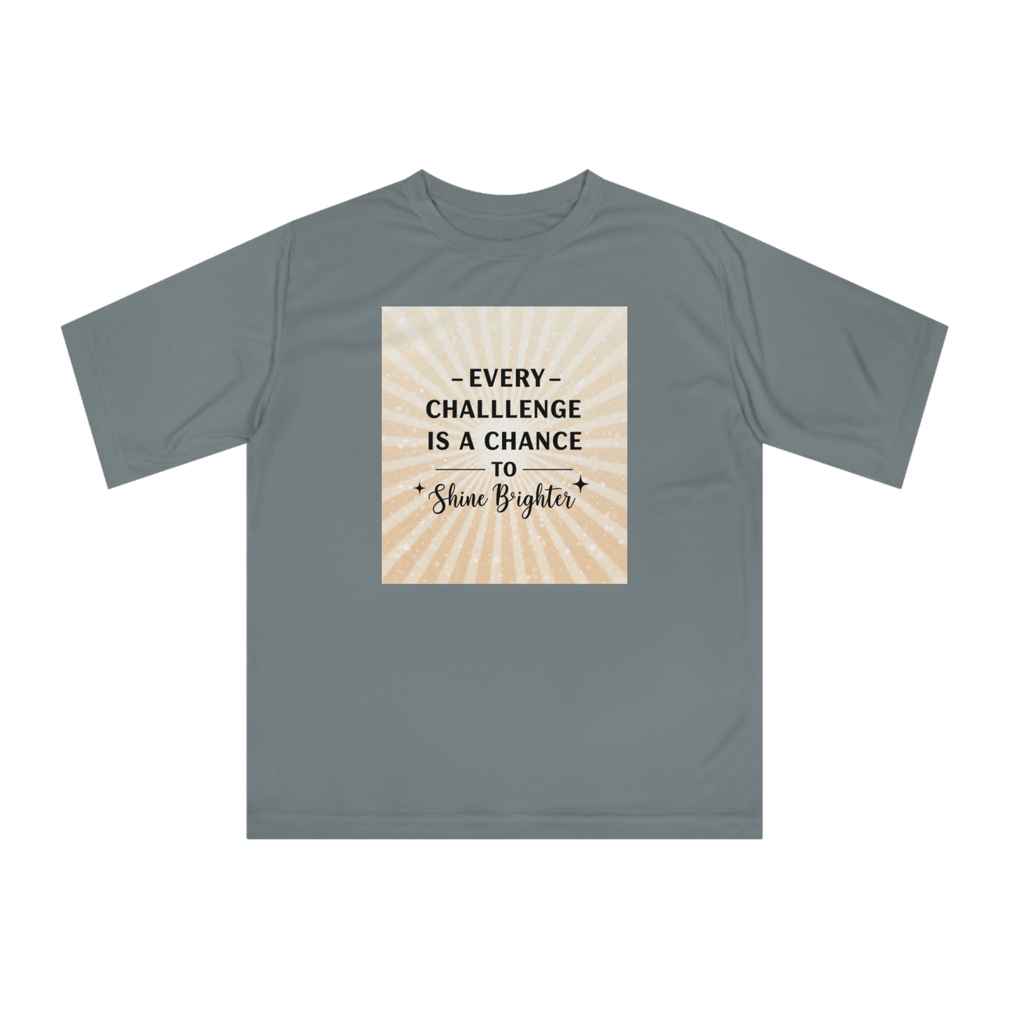 Front Print Design"Every Challenge Is A Chance To Shine Brighter" T-shirt