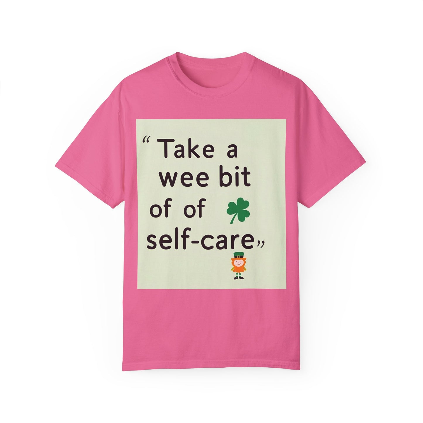 St. Patrick's Day Self-Care T-Shirt - Unisex Garment-Dyed Tee