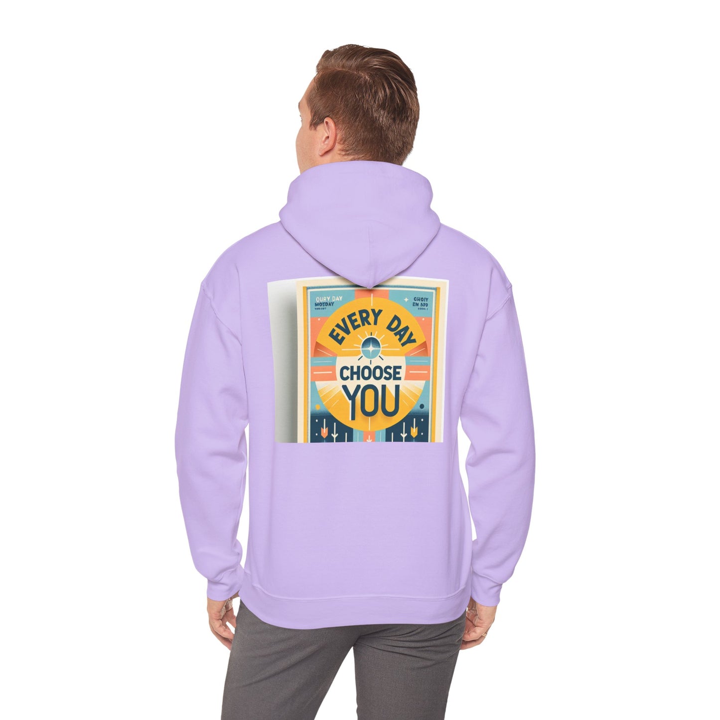 Back Print Design "Every Day Choose You" Hoodie