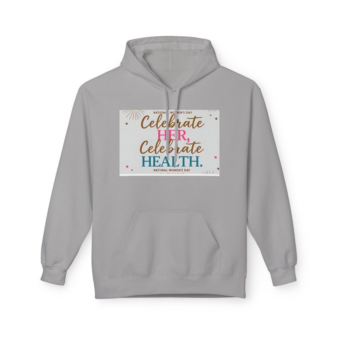 Celebrate Her Health Unisex Fleece Hoodie for Women's Day