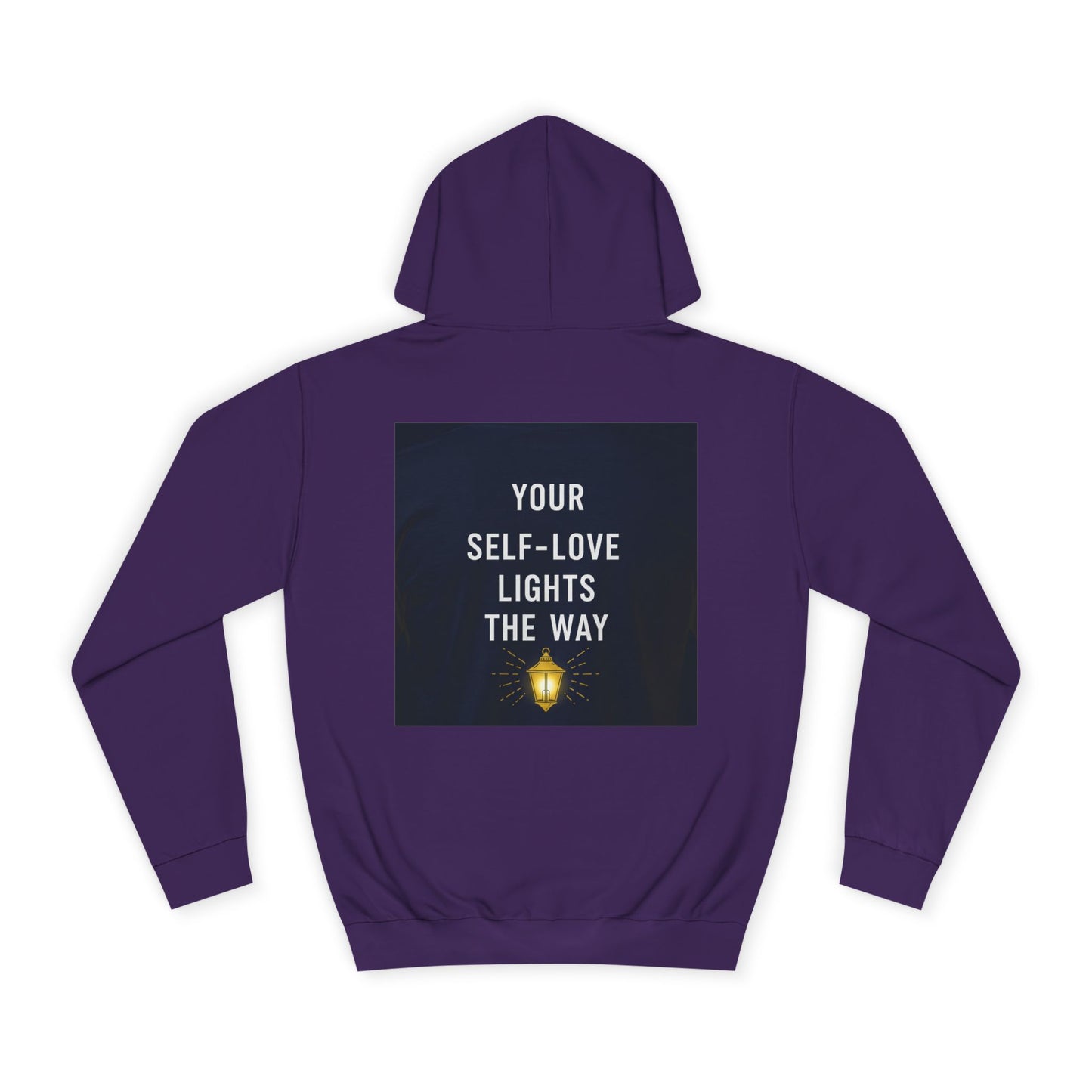 Back Print Design " Your Self-Love Lights The Way" Hoodie