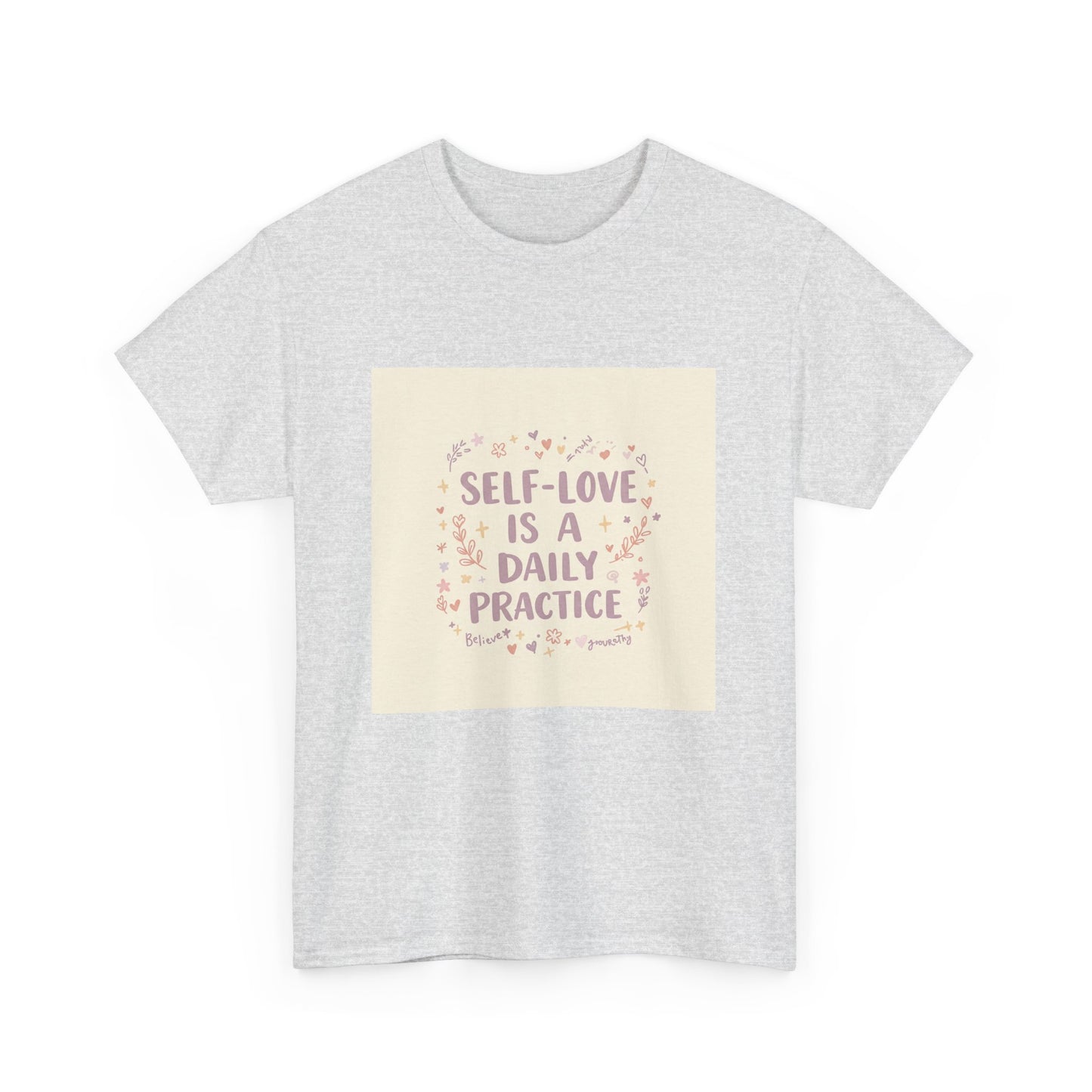 Self-Love is a Daily Practice Unisex Heavy Cotton Tee - Inspirational Graphic Tee