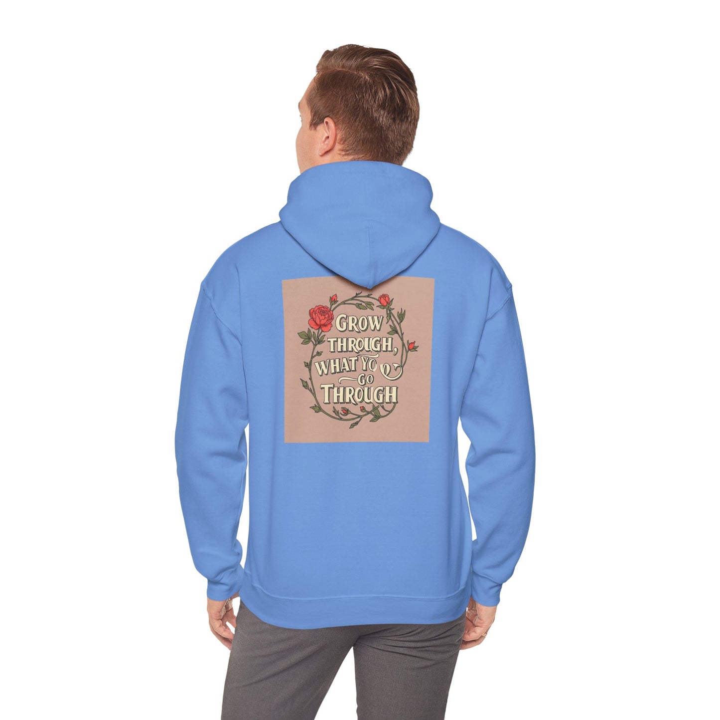 Back Print Design - "Grow Through What You Go Through" Hoodie