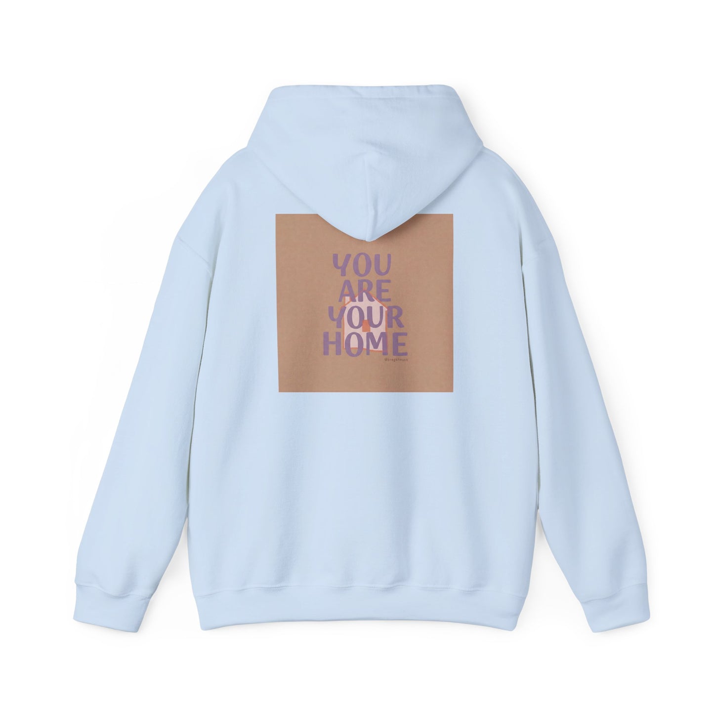 Back Print Design - 'You Are Your Home' Hoodie