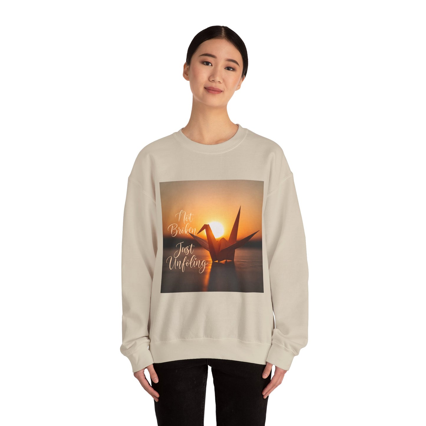 Inspirational Crewneck Sweatshirt - 'Not Broken, Just Unfolding'