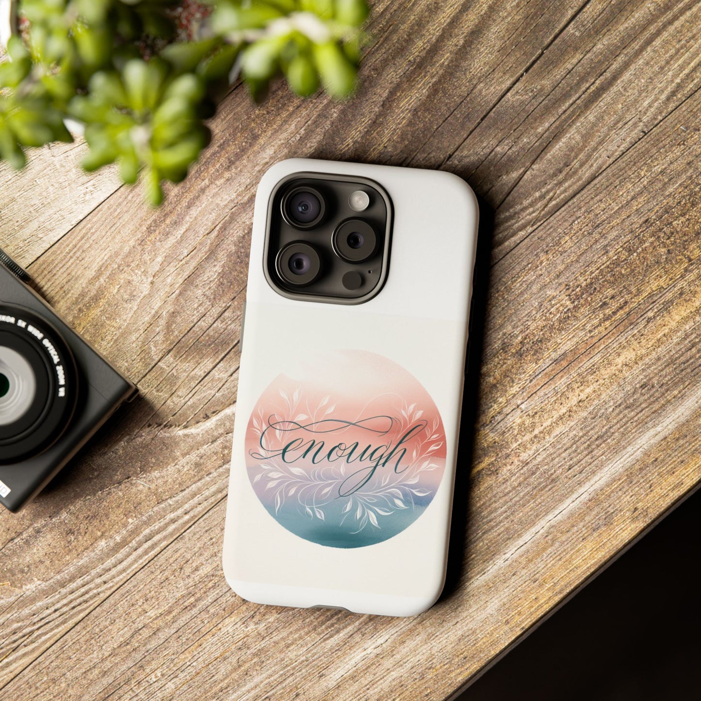 Floral iPhone Case - 'Enough' Design - Tough & Protective Phone Cover